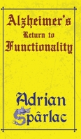 Alzheimer's Return to Functionality 1528979842 Book Cover