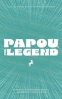 Papou, The Legend (Hardcover, English/Greek): Tall Tales from a Greek Grandfather - Bilingual Greek-English Picture Book 1764434102 Book Cover