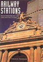 Railway Stations (Masterpieces of Architecture) 1880908638 Book Cover