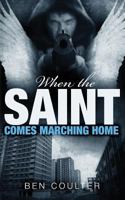 When The Saint Comes Marching Home 1494730987 Book Cover