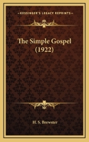The Simple Gospel 0548768536 Book Cover