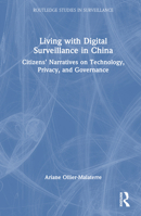 Living With Digital Surveillance in China: Citizens Narratives on Technology, Privacy, and Governance 1032517743 Book Cover
