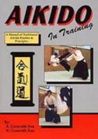 Aikido In Training : A Manual of Traditional Aikido Practice and Principles 0963642952 Book Cover