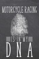 Motorcycle Racing is in my DNA: Motorcycle Racing Notebook, Planner or Journal Size 6 x 9 110 Dot Grid Pages Office Equipment, Supplies, Gear Funny Motorcycle Racing Gift Idea for Christmas or Birthda 1706610289 Book Cover