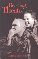 Reading Theatre (Toronto Studies in Semiotics and Communication) 0802082408 Book Cover