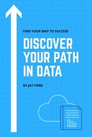 Discover Your Path in Data 1706376154 Book Cover