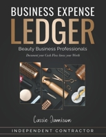 Business Expense Ledger: Beauty Business Professionals 1667833561 Book Cover