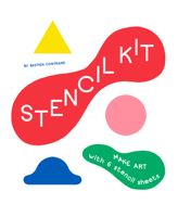 Stencil Kit: Blue Smile, Red Apple, Yellow Snake... 1786277751 Book Cover