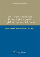 Enforcement of Intellectual Property Rights in Dutch, English and German Civil Procedure 9041127267 Book Cover