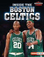 Inside the Boston Celtics (Super Sports Teams 1728478642 Book Cover