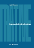 Swiss Administrative Law 3039940627 Book Cover