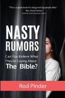Nasty Rumors: Can You Believe What They Are Saying about the Bible? 0988958481 Book Cover