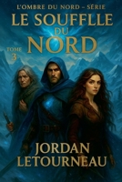 L'ombre du Nord - Le souffle du Nord - Tome 3 (French Edition) 2982440547 Book Cover