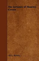 The fortunes of Maurice Cronin 1445566656 Book Cover