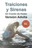 Traiciones y Sirenas: Un Cuento de Hadas Versión Adulta B0BHRVTTZV Book Cover