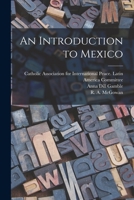 An Introduction to Mexico 1014240735 Book Cover