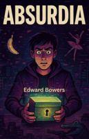 Absurdia B0G25B2K8B Book Cover