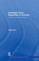 Interstate Fiscal Disparities in America: A Study of Trends and Causes 1138973157 Book Cover