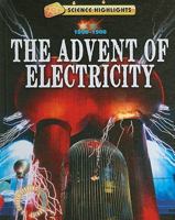 The Advent of Electricity: 1800-1900 1433941481 Book Cover