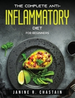 The Complete Anti-Inflammatory Diet: For beginners null Book Cover