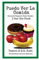 Puedo Ver La Comida: I See the Food 1721568417 Book Cover