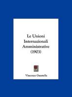 Le Unioni Internazionali Amministrative 1275164064 Book Cover