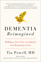 Dementia Reimagined: Building a Life of Joy and Dignity from Beginning to End 073521090X Book Cover