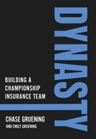 Dynasty : Building a Championship Insurance Team 196825014X Book Cover