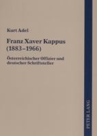 Franz Xaver Kappus (1883-1966): Oesterreichischer Offizier Und Deutscher Schriftsteller 363155401X Book Cover