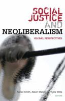 Social Justice and Neoliberalism: Global Perspectives 1842779192 Book Cover