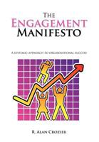 The Engagement Manifesto: A Systemic Approach to Organisational Success 1456785737 Book Cover