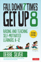 Fall Down 7 Times, Get Up 8: Raising and Teaching Self-Motivated Learners, K-12 1071820168 Book Cover