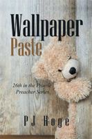 Wallpaper Paste: 26th in the Prairie Preacher Series 1984571621 Book Cover