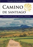 Hiking The Camino De Santiago - Camino Frances: St Jean - Santiago - Finisterre 1947474014 Book Cover