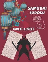 Samurai Sudoku: Samurai Sudoku Multi-level for Sudoku Lovers, Large Print Sudoku Puzzle Books for Adults, Sudoku Expert, Sudoku Relax and Solve. B08QRYSZR7 Book Cover