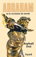 Abraham: ou la recréation du monde (Biographies Historiques, 65) 2213630445 Book Cover