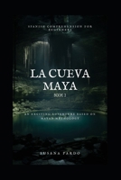 La Cueva Maya Book 2 B0CT5Y5G9D Book Cover