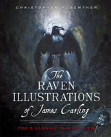 The Raven Illustrations of James Carling: Poe's Classic in Vivid View 1626196729 Book Cover