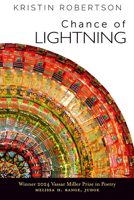 Chance of Lightning (Volume 32) (Vassar Miller Prize in Poetry) 1574419676 Book Cover