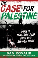 The Case for Palestine: Why It Matters and Why You Should Care 1510780599 Book Cover