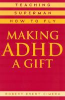 Making ADHD a Gift 0810843188 Book Cover