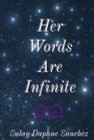 Her Words Are Infinite 0359249892 Book Cover