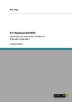 Der Kaukasus-Konflikt: Ethnische und nationale Konflikte in Entwicklungslndern 3640644859 Book Cover