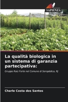 La qualità biologica in un sistema di garanzia partecipativa (Italian Edition) 6206652548 Book Cover