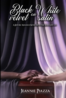 Black Velvet on White Satin: A HISTORIC ROMANCE NOVEL SET IN THE TURBULENT 60S 1971297364 Book Cover