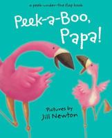 Peek-a-Boo Papa (Peek-Under-The-Flap Books) 1593546262 Book Cover