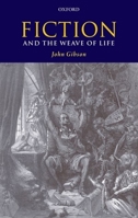 Fiction and the Weave of Life 0199642575 Book Cover