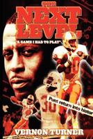 The Next Level: A Game I Had To Play! 0984473610 Book Cover