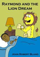 Raymond and the Lion Dream 1722351195 Book Cover