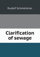 Clarification of Sewage 1357031521 Book Cover